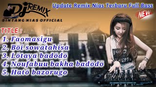 Kumpulan Lagu Nias Update Terbaru 2024 || Dj Remix || @bintangniasofficial