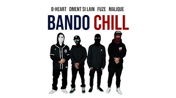 BANDO CHILL (OFFICIAL LYRIC VIDEO) - MALIQUE, B-HEART, DMENT SI LAIN & FUZE
