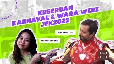 #JFKVLOG Keseruan Karnaval dan Wara-wiri di JFK 2022