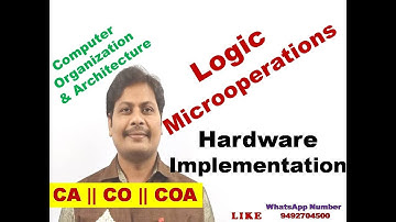 Logic Microoperations || Hardware Implementation of Logic Microoperations || CO || CA || COA ||