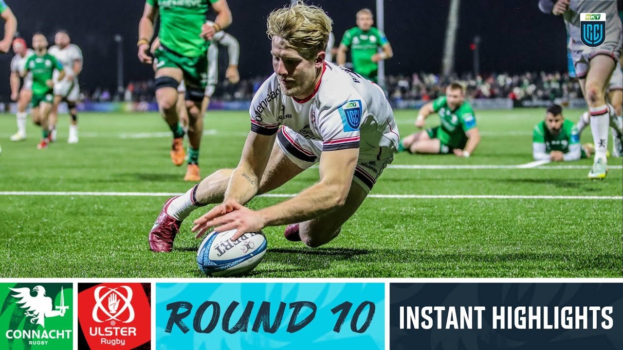 Connacht v Ulster Rugby Instant Highlights Round 10 URC 2022/23