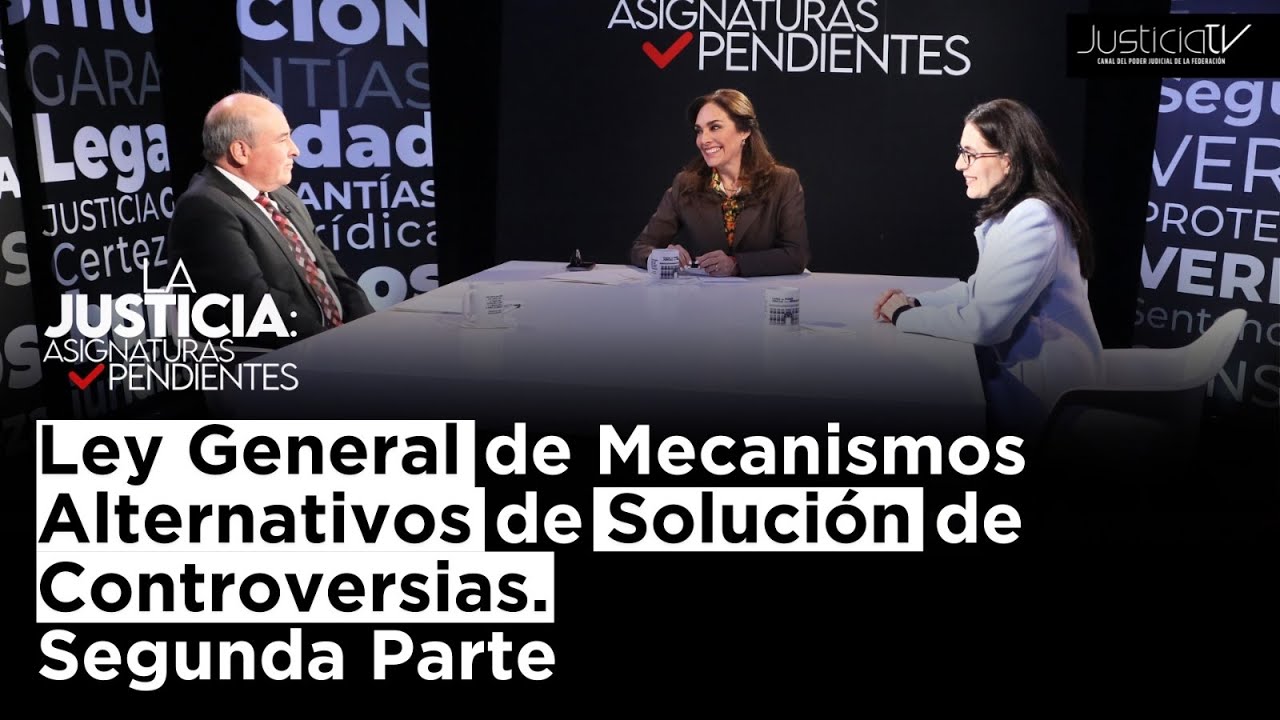 Ley General de Mecanismos Alternativos de Solución de Controversias. Segunda Parte