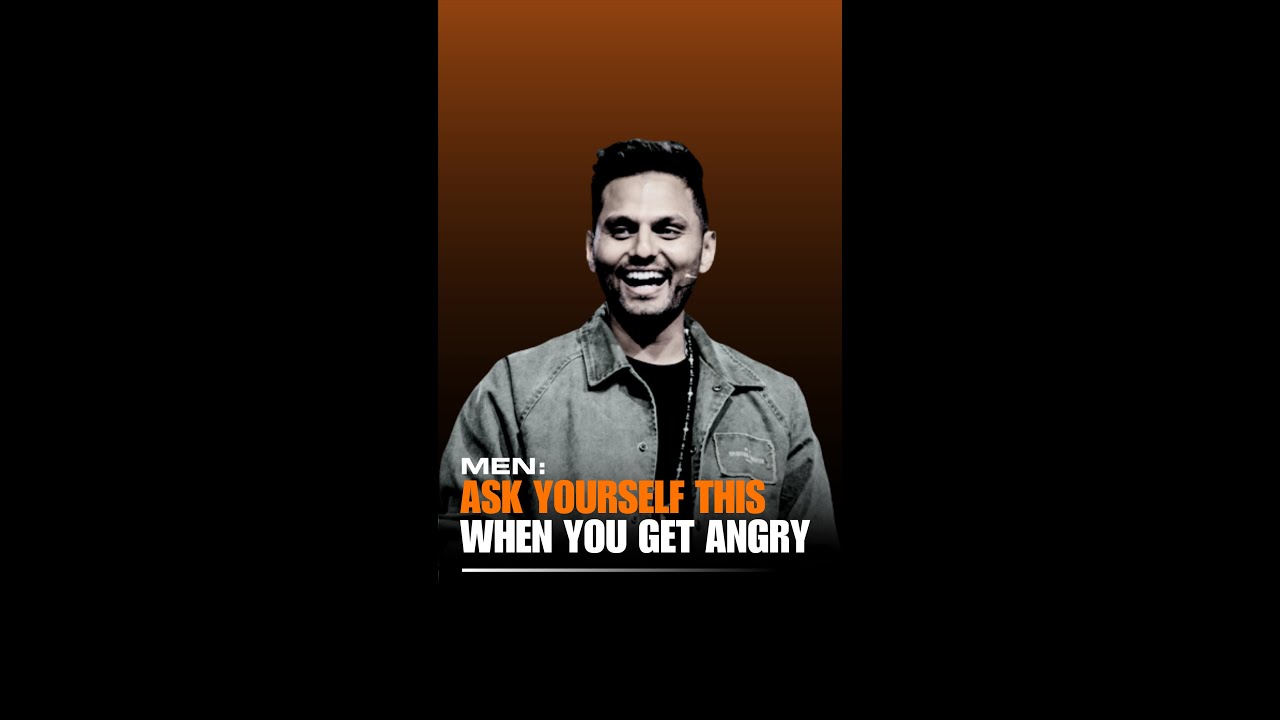 MEN: Ask yourself this when you get angry 