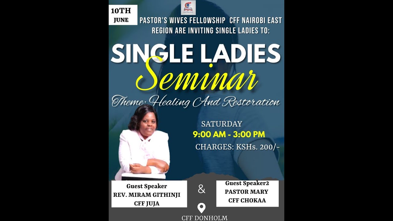 NAIROBI NORTH SINGLE LADIES CONFERENCE||  REV MIRIAM GITHINJI | MESSAGE:-  HEALING AND RESTORATION !