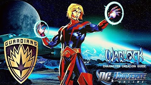 DCUO CHARACTER CREATION GUIDE: ADAM WARLOCK (Guardian of the Galaxy)