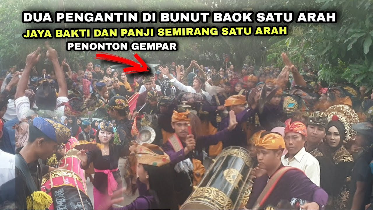 DUA PENGANTIN DI BUNUT BAOK BIKIN GEMPAR _ GENDANG BELEQ JAYA BAKTI SATU ARAH DENGAN PANJI SEMIRANG