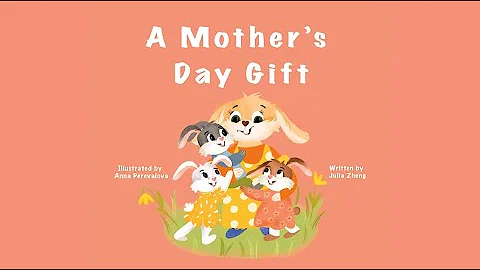 A Mother's Day Gift by Julia Zheng | A Heartwarmin...