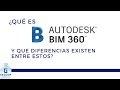 ¿Qué es BIM 360 y cuales son las diferencias entre estos servicios de Autodesk?