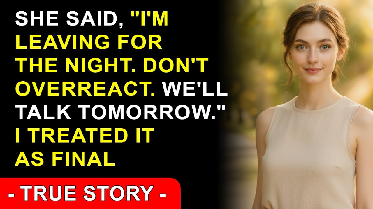 My Wife Walked Out for the Night. I Took the Message Seriously