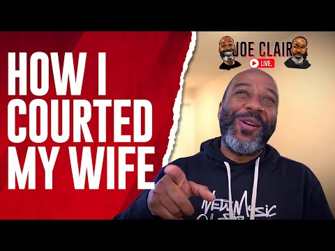How I Courted My Wife