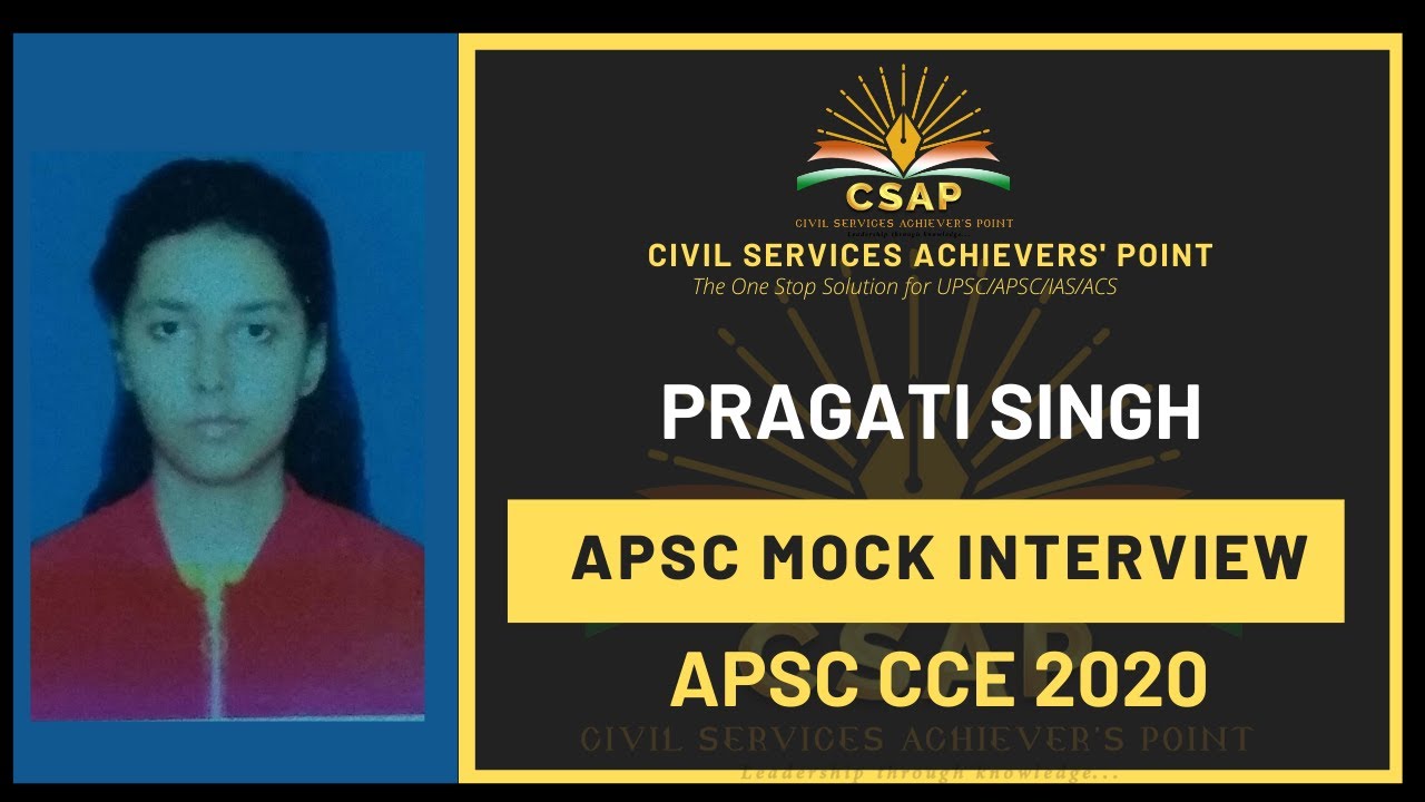 Pragati Singh, APSC CCE 2020 - APSC Mock Interview | Civil Services Achievers' Point