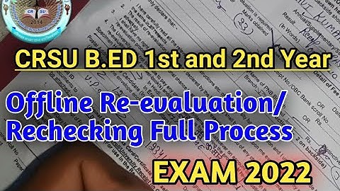 Crsu B.ed 1st and 2nd year Re-evaluation  form full offline process