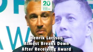 Henrik Larsson Almost Breaks Down After Receiving Award - 20th Celtic Player of the Year Awards