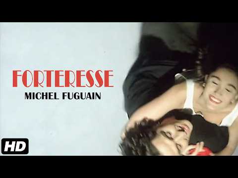Michel Fugain - Forteresse (Clip Officiel HD)