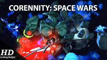 Corennity: Space Wars Android Gameplay [1080p/60fps]