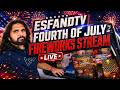Esfand's 6th Annual Fourth of July Fireworks Celebration! | Esfand Live 07/04/2026