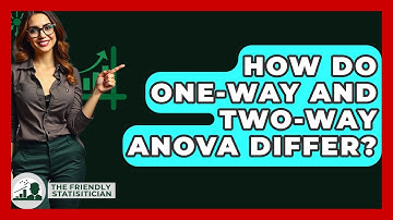 How Do One-way And Two-way ANOVA Differ? - The Friendly Statistician
