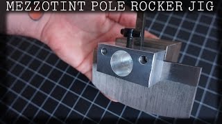 New Mezzotint Printmaking rocker Jig plus Sharpening demo