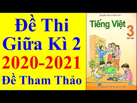 Video Tiếng việt Lớp 3 - Đề Thi Giữa Học Kì 2 Năm 2020 - 2021 - YouTube