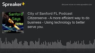 Citizenserve - A more efficient way to do business - Using technology to better serve you.