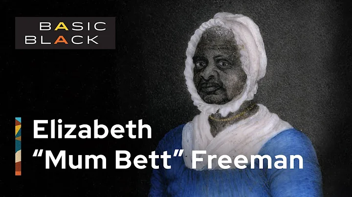 How Elizabeth "Mum Bett" Freeman won the lawsuit f...