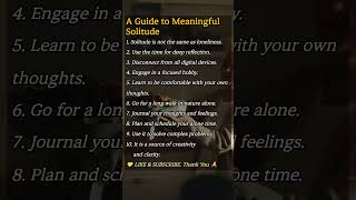 A Guide to Meaningful Solitude #Mindfulness #LifeLessons #InnerPeace #Wisdom #Solitude