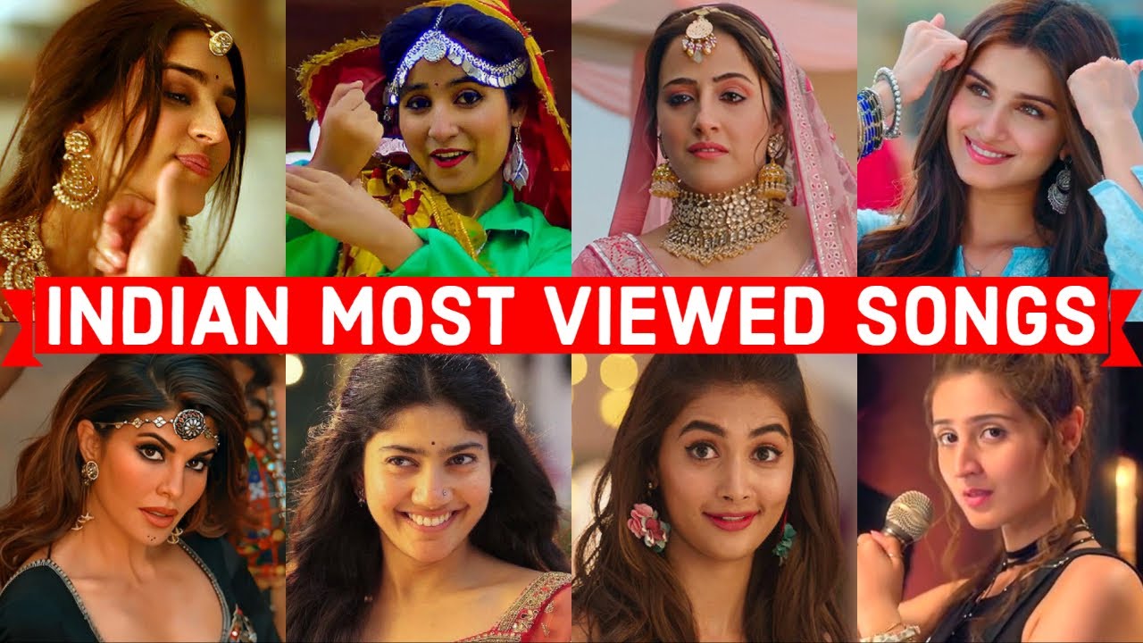 Top 100 Most Viewed Indian Songs on Youtube of All Time  Most Watched Indian Songs