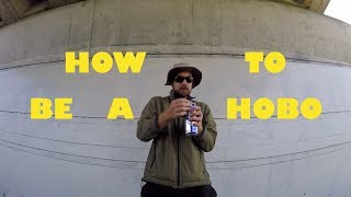 How to be a hobo