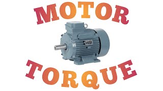 MOTOR TORQUE | MOTOR TORQUE FORMULA | HOW TO CALCULATE MOTOR TORQUE