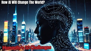 How AI Will Change The World: What To Expect In The Next 10 Years?