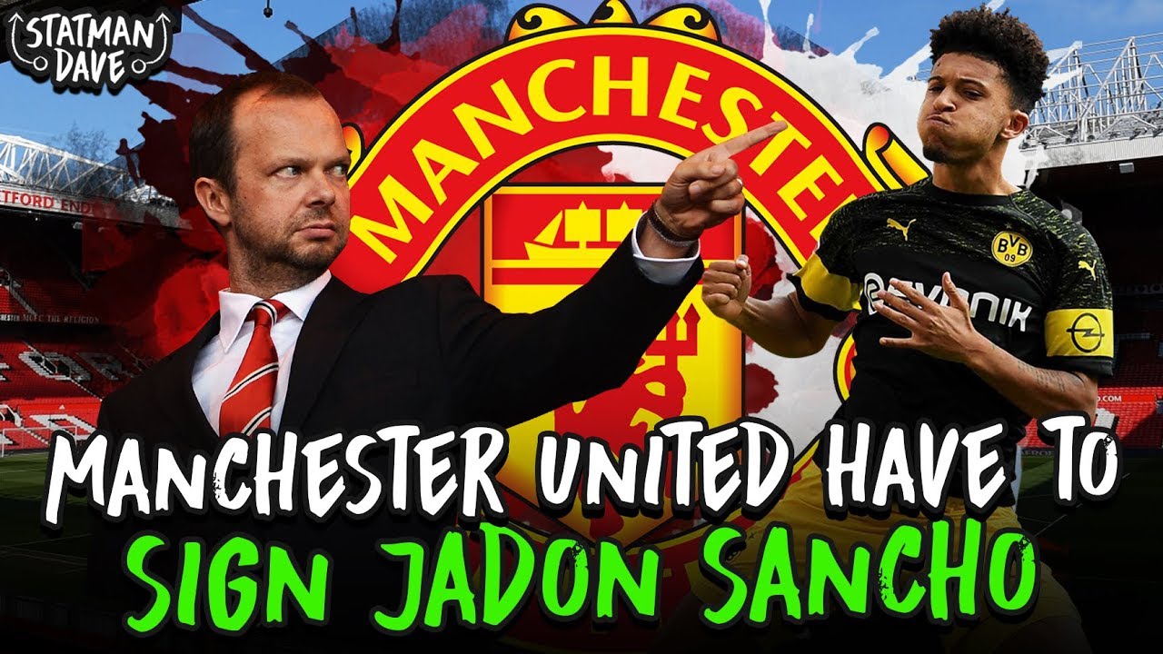 Why Man Utd Need To Make Jadon Sancho Their Number 1 ...