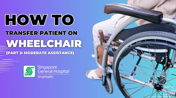 How to Transfer Patient from Bed to Wheelchair | Part 2: Med Assistance - SGH