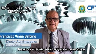 Atribuições do Técnico Industrial em Mecânica Resolução n° 101