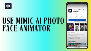 How to Use Mimic AI Photo Face Animator screenshot 4