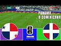 PANAMÁ vs REPÚBLICA DOMINICANA  DUELO DE SELECCIONES  RUMBO AL MUNDIAL simulation / prediction