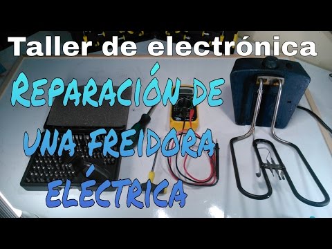 CÓMO REPARAR UNA FREIDORA ELÉCTRICA
