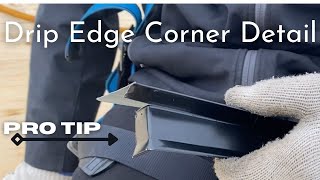Drip Edge Flashing Corner Detail