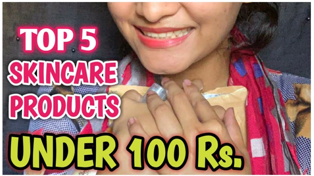 skincare products under 100 rupees best skin care products under 100