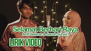 Ariff Bahran & Sarah Suhairi - Selamat Berhari Raya (Lirik Video)