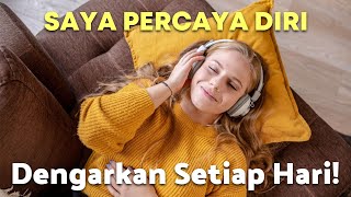 Download lagu DENGARKAN TIAP PAGI AFIRMASI POSITIF PERCAYA DIRI ... mp3
