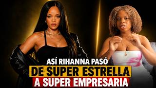 de super estrella a super empresaria RIHANA