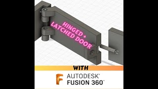 Desgin a hinged + latched door with Fusion360 in 5 minutes