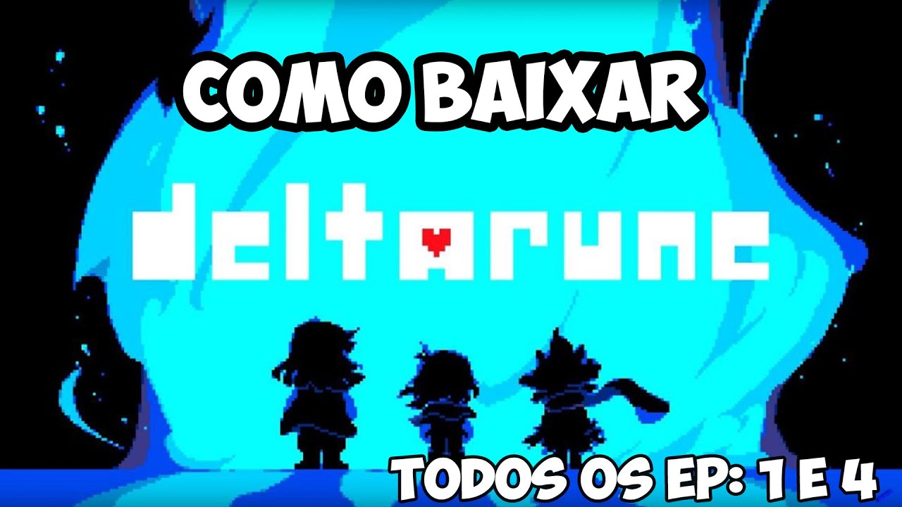 COMO BAIXAR DELTARUNE CAPITULO 3 E 4 NO COMPUTADOR [2025] - YouTube
