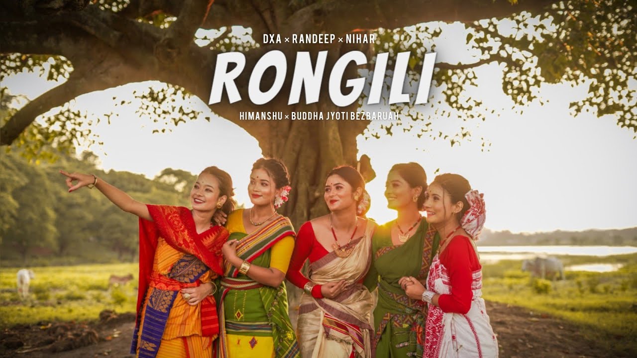 Rongili   DXA  Randeep  Nihar Official Release ft Himanshu  Buddhajyoti  Pao Flims