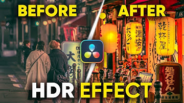 How to Create an HDR Look in DaVinci Resolve