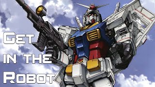 Mobile Suit Gundam Review  Get in the robot, Amuro