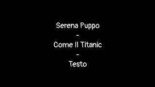 Serena Puppo - Come Il Titanic|#Comeiltitanic| - Testo