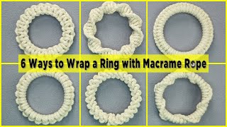 6 способов обернуть кольцо веревкой макраме | Кольцо для обертывания венка макраме
