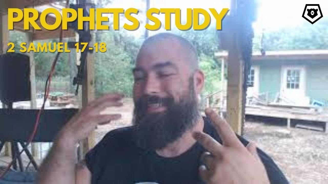 2-samuel-17-18-the-prophets-bible-study-youtube