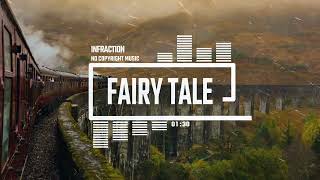 Cinematic Fairy Tale Fantasy by Infraction [No Copyright Music] / Fairy Tale